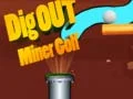 Mchezo Chimba Golf ya Wachimbaji online