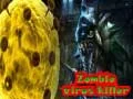 Mchezo Zombie Virus Killer online
