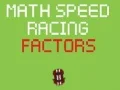 Mchezo Mathematics Speed Racing Factors online