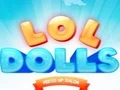 Mchezo Saluni ya Mavazi ya LOL Dolls online