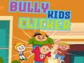 Mchezo Bully Kids Clicker online