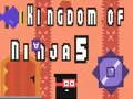 Mchezo Ufalme wa Ninja 5 online