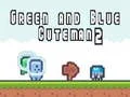 Mchezo Mtu Green na Blue 2 online