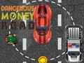 Mchezo Barabara ya Pesa Hatari online
