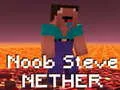 Mchezo Noob Steve Nether online