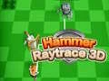 Mchezo Nyundo Raytrace 3D online