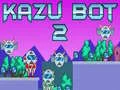 Mchezo Kazu Bot 2 online