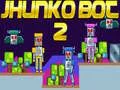 Mchezo Jhunko Bot 2 online