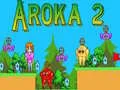 Mchezo Aroka 2 online