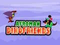 Mchezo Afroman Marafiki wa Dino online