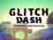 Mchezo Glitch Dash online