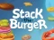 Mchezo Stack Burger online
