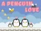 Mchezo Upendo wa Pinguini online