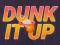 Mchezo Dunk Juu online