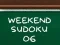 Mchezo Sudoku ya Mwisho wa Wiki 06 online