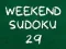 Mchezo Sudoku ya Mwisho wa Wiki 29 online