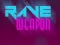 Mchezo Silaha ya Rave online
