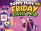 Mchezo Poppy Play Vs Friday Fight Mod online