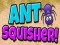 Mchezo Ant Squisher  online