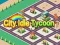 Mchezo Mji Idle Tycoon online