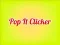 Mchezo Pop It Clicker online