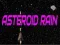 Mchezo Mvua ya asteroidi online