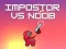 Mchezo Impostor vs Noob online
