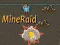 Mchezo MineRaid online