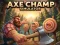Mchezo Axe Champ Simulator online