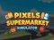 Mchezo Simulator ya Supermarket ya Pixels online