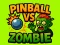 Mchezo Pinball VS Zombie online