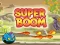 Mchezo Super Boom online