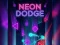 Mchezo Neon Dodge online