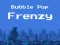 Mchezo Bubble pop frenzy online