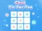 Mchezo Chill Tic Tac Toe online