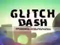 Mchezo Glitch Dash online Mchezo Glitch Dash online
