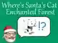 Mchezo Wapi paka wa Santa: Msitu wa encantado online Mchezo Wapi paka wa Santa: Msitu wa encantado online