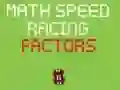 Mchezo Mathematics Speed Racing Factors online Mchezo Mathematics Speed Racing Factors online