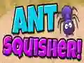 Mchezo Ant Squisher  online