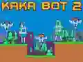 Mchezo Kaka Bot 2 online Mchezo Kaka Bot 2 online