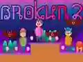 Mchezo Brokun 2 online Mchezo Brokun 2 online