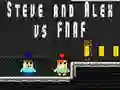 Mchezo Steve na Alex dhidi ya Fnaf online Mchezo Steve na Alex dhidi ya Fnaf online