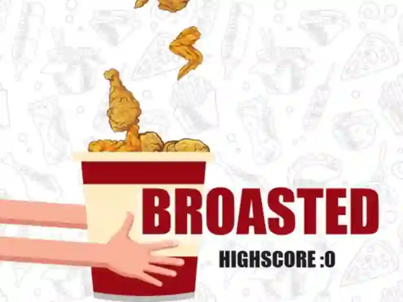 Mchezo Broasted online