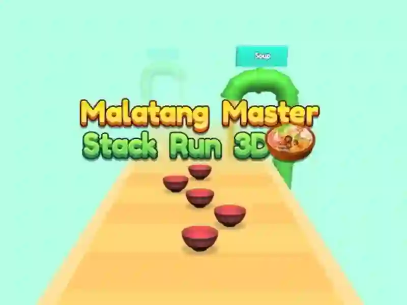 Mchezo Malatang Master Stack Run 3D online