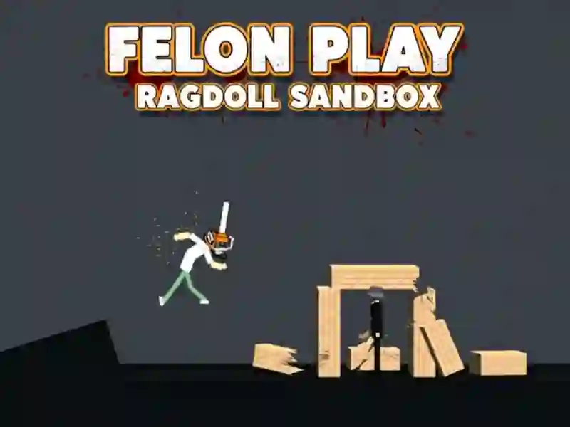 Mchezo Felon Play: Ragdoll Sandbox online