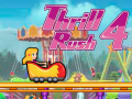 Mchezo Thrill Rush 4 online
