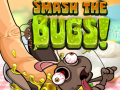Mchezo Smash The Bugs  online