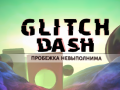 Mchezo Glitch Dash online