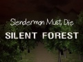 Mchezo Slenderman Lazima Afariki: Msitu wa Kimya online