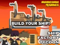 Mchezo Tycoon ya Kiwanda cha Meli online